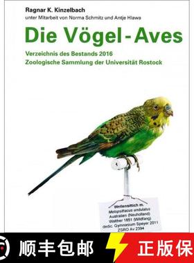 预订 Die Vögel – Aves: Verzeichnis des Bestands 2016, Zoologische Sammlung der Universität Rostock... [9783941365544]
