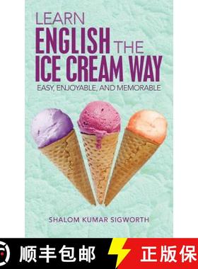 【3-4周达】Learn English the Ice Cream Way: Easy, Enjoyable, and Memorable [9781482819281]