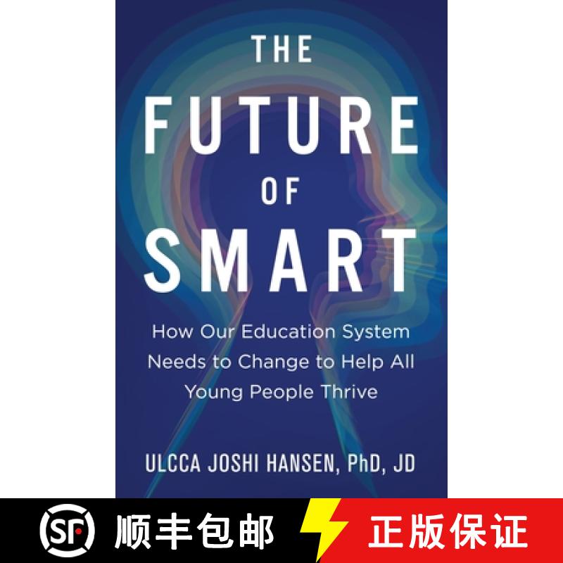 【2-3周达】The Future of Smart: How Our Education System Needs to Change to Help All Young People Thrive [9781954920132]