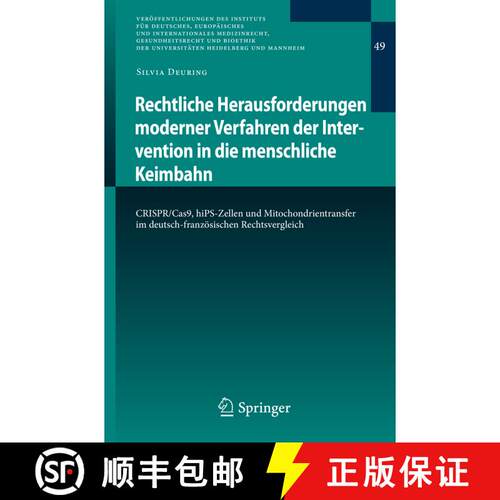 【3-4周达】Rechtliche Herausforderungen Moderner Verfahren Der Intervention in Die Menschliche Keimba... [9783662597965]