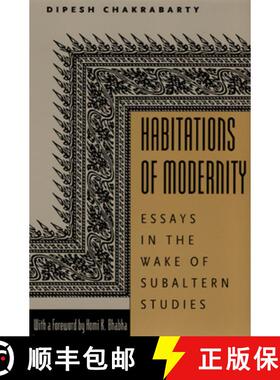 【3-4周达】Habitations of Modernity: Essays in the Wake of Subaltern Studies [9780226100395]
