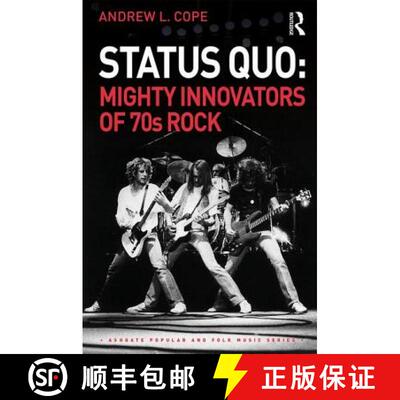 【3-4周达】精装 Status Quo: Mighty Innovators of 70s Rock: Mighty Innovators of 70s Rock [9781138494688]