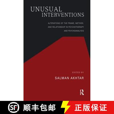 【3-4周达】Unusual Interventions: Alterations of the Frame, Method, and Relationship in Psychotherapy... [9781855758971]