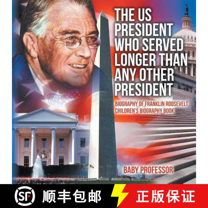 【3-4周达】The US President Who Served Longer Than Any Other President - Biography of Franklin Roosev... [9781541910881]