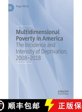 【3-4周达】Multidimensional Poverty in America : The Incidence and Intensity of Deprivation, 2008-2018 [9783030459154]