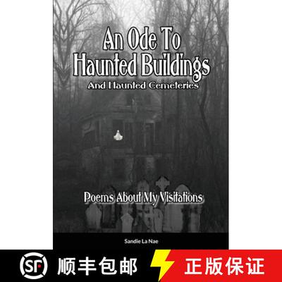 【3-4周达】An Ode To Haunted Buildings (And Haunted Cemeteries): Poems Written For My Visitations [9781716568220]