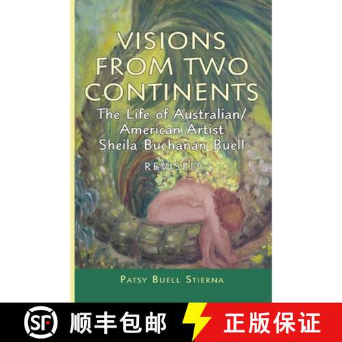 【3-4周达】Visions From Two Continents: The Life of Australian/American Artist Sheila Buchanan Buell [9798986265728]