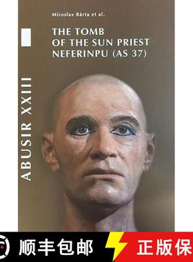 【3-4周达】Abusir XXIII: The Tomb of the Sun Priest Neferinpu (as 37) [9788073085445]