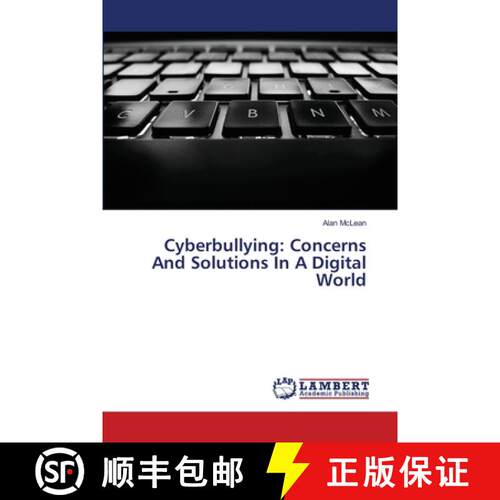 预订 Cyberbullying: Concerns And Solutions In A Digital World [9783659512452]