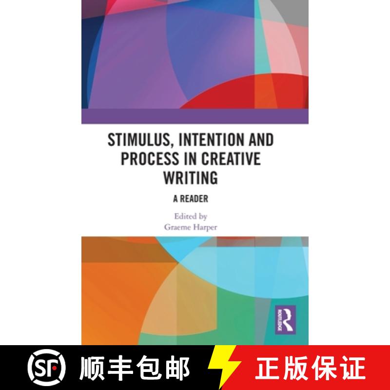 【3-4周达】Stimulus, Intention and Process in Creative Writing: A Reader [9781032637181]