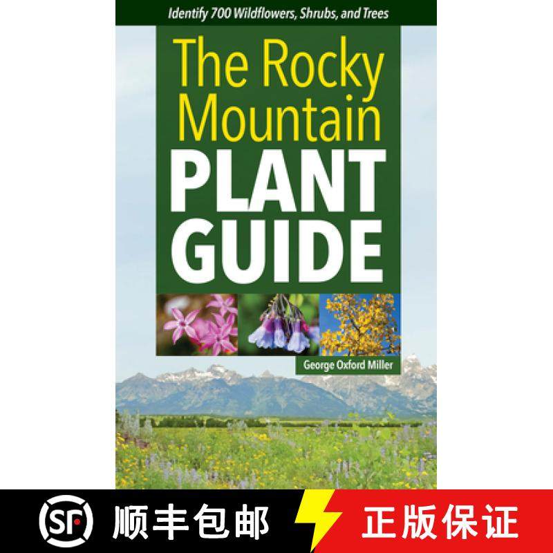 【3-4周达】The Rocky Mountain Plant Guide : Identify 700 Wildflowers, Shrubs, and Trees [9781647553258]