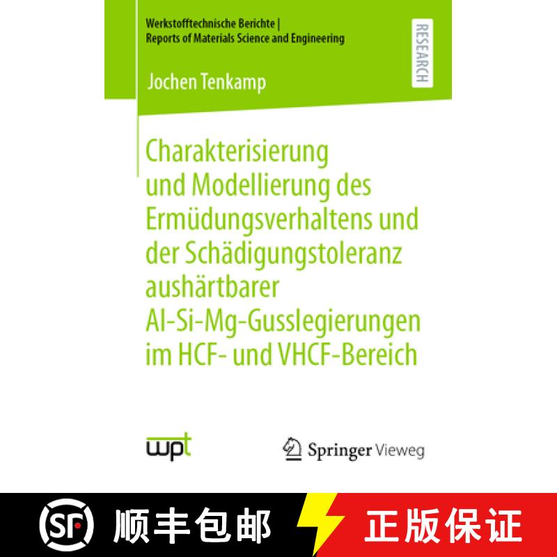 【3-4周达】Charakterisierung Und Modellierung Des Ermüdungsverhaltens Und Der Schädigungstoleranz A... [9783658383329]