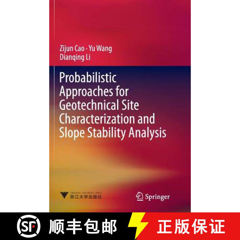 【3-4周达】Probabilistic Approaches for Geotechnical Site Characterization and Slope Stability Analysis [9783662570944]