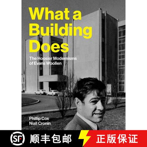 【3-4周达】精装 What a Building Does – The Hoosier Modernisms of Evans Woollen [9780253074102]