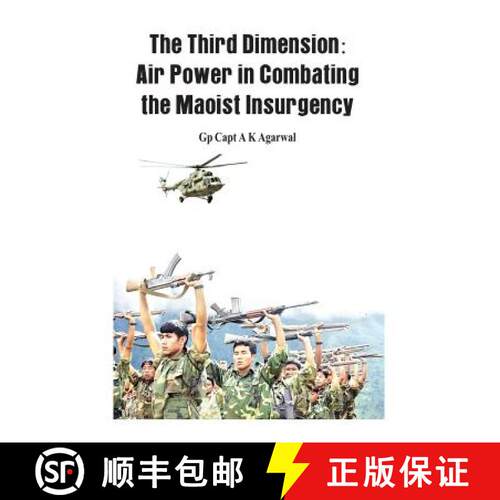 【3-4周达】精装 The Third Dimension : Air Power in Combating the Maoist Insurgency [9789382652168]
