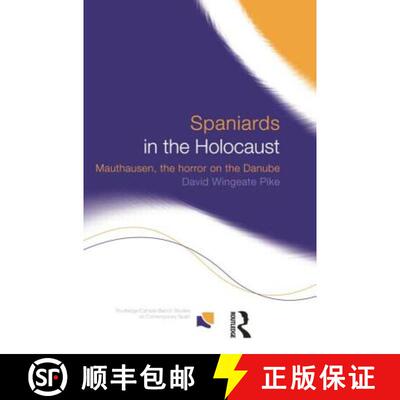 【3-4周达】Spaniards in the Holocaust: Mauthausen, Horror on the Danube [9781138007499]