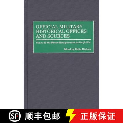 【3-4周达】精装 Official Military Historical Offices and Sources: Volume II: The Western Hemisphere a... [9780313308628]