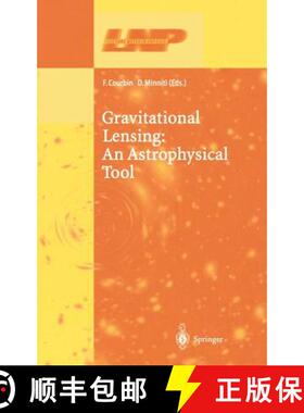 【3-4周达】Gravitational Lensing: An Astrophysical Tool [9783540443551]