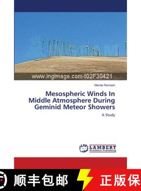 预订 Mesospheric Winds In Middle Atmosphere During Geminid Meteor Showers [9783659548031]