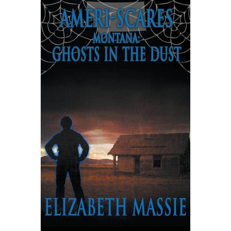 预订 Ameri-Scares Montana: Ghosts in the Dust [9781951510237]属于什么档次？