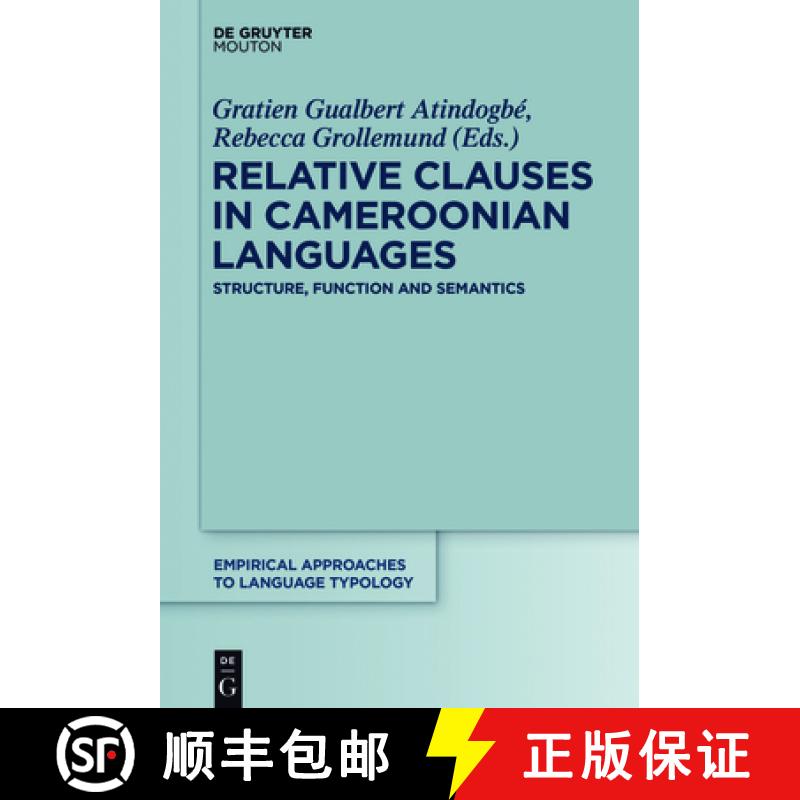 【3-4周达】Relative Clauses in Cameroonian Languages: Structure, Function and Semantics [9783110467611]