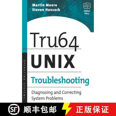 【3-4周达】Tru64 Unix Troubleshooting: Diagnosing and Correcting System Problems [9781555582746]