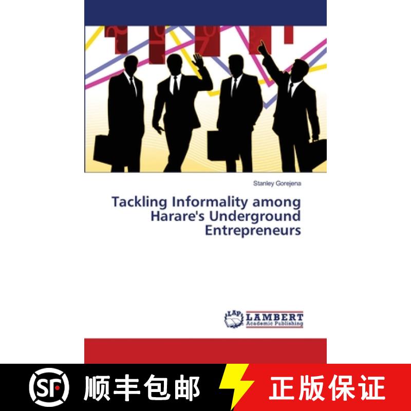 预订 Tackling Informality among Harare's Underground Entrepreneurs [9786139966691]