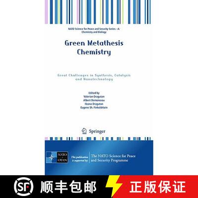 【3-4周达】Green Metathesis Chemistry : Great Challenges in Synthesis, Catalysis and Nanotechnology [9789048134311]
