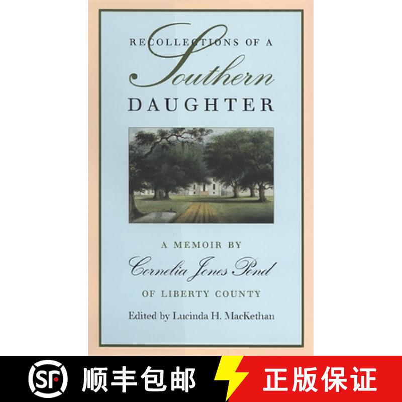 【3-4周达】Recollections of a Southern Daughter: A Memoir by Cornelia Jones Pond of Liberty County [9780820320441]