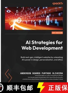 预订 AI Strategies for Web Development: Build next-gen, intelligent websites by unleashing AI's power... [9781835886304]