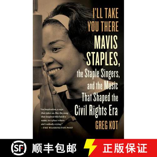【3-4周达】I'll Take You There: Mavis Staples, the Staple Singers, and the Music That Shaped the Civi... [9781451647860]