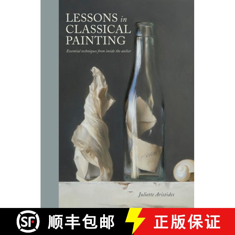 【3-4周达】Lessons in Classical Painting: Essential Techniques from Inside the Atelier [9781607747895]