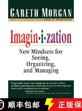 预订 Imaginization: New Mindsets for Seeing, Organizing, and Managing [9781576750261]