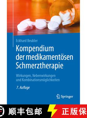 【3-4周达】Kompendium Der Medikamentoesen Schmerztherapie: Wirkungen, Nebenwirkungen Und Kombinations... [9783662603451]