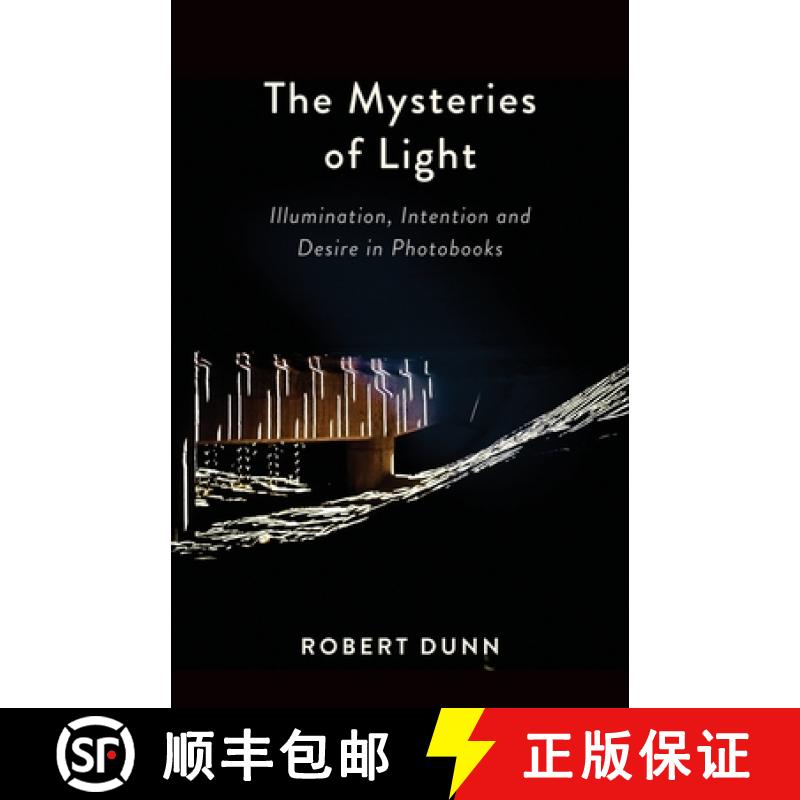 【3-4周达】The Mysteries Of Light: Illumination, Intention and Desire In Photobooks [9781935512547]