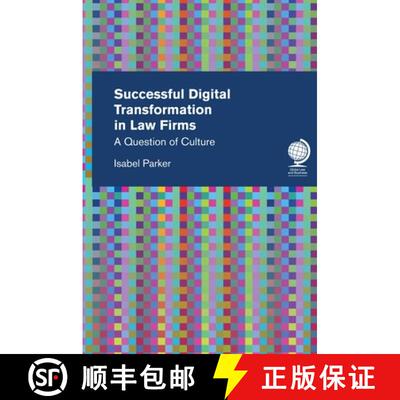 【3-4周达】Successful Digital Transformation in Law firms : A Question of Culture [9781787423824]