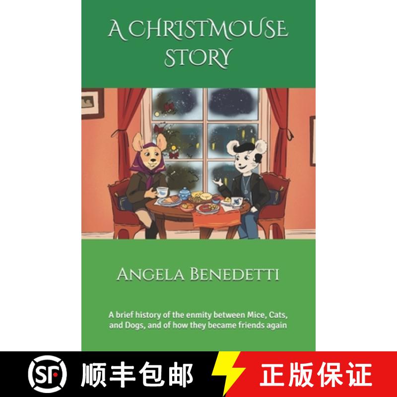 【2-3周达】A Christmouse Story: A brief history of the enmity between Mice, Cats, and Dogs, and of ho... [9781068313608]