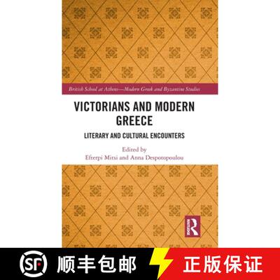 【3-4周达】精装 Victorians and Modern Greece: Literary and Cultural Encounters [9781032495200]