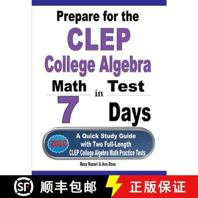 【3-4周达】Prepare for the CLEP College Algebra Test in 7 Days: A Quick Study Guide with Two Full-Len... [9781646121625]
