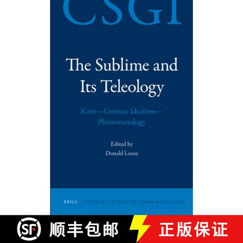 预订 精装 The Sublime and Its Teleology: Kant - German Idealism - Phenomenology [9789004218192]