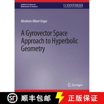 【3-4周达】A Gyrovector Space Approach to Hyperbolic Geometry [9783031012686]