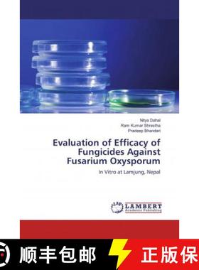 预订 Evaluation of Efficacy of Fungicides Against Fusarium Oxysporum [9783659767234]