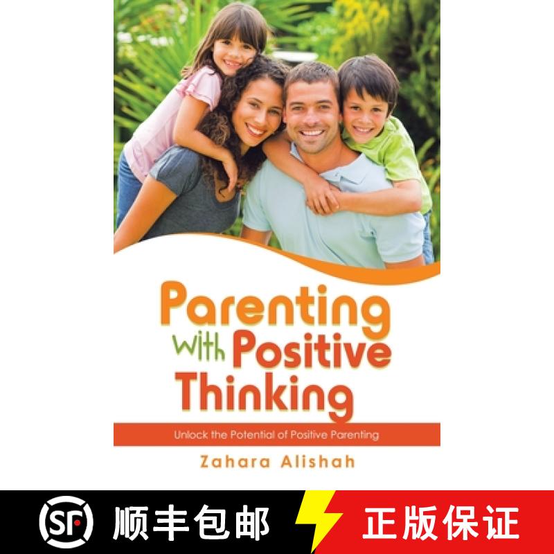 【3-4周达】Parenting with Positive Thinking: Unlock the Potential of Positive Parenting [9781982297572]