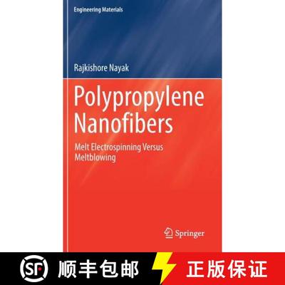 【4周达】Polypropylene Nanofibers : Melt Electrospinning Versus Meltblowing [9783319614571]