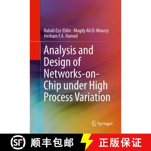 【3-4周达】精装 Analysis and Design of Networks-on-Chip Under High Process Variation (1st ed. 2015) [9783319257648]