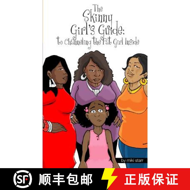 【3-4周达】The Skinny Girls Guide: To Channeling the Fat Girl Inside [9780972124683]