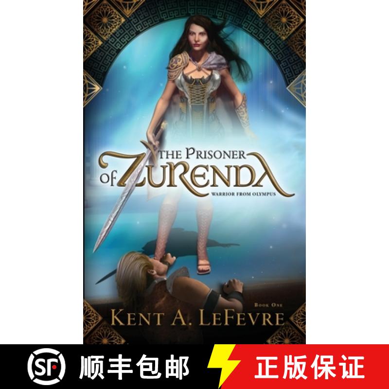 【3-4周达】The Prisoner of Zurenda: Warrior from Olympus [9781732226609]