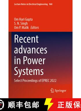 【3-4周达】Recent advances in Power Systems : Select Proceedings of EPREC 2022 [9789811966071]