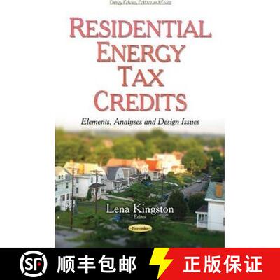 【3-4周达】Residential Energy Tax Credits: Elements, Analyses and Design Issues [9781633217171]
