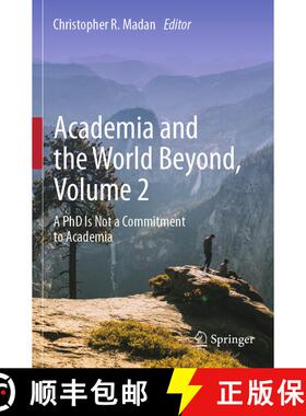【3-4周达】Academia and the World Beyond, Volume 2: A PhD Is Not a Commitment to Academia [9783031479823]
